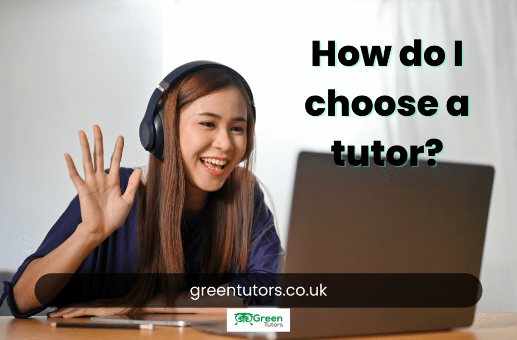 How do I choose a tutor?
