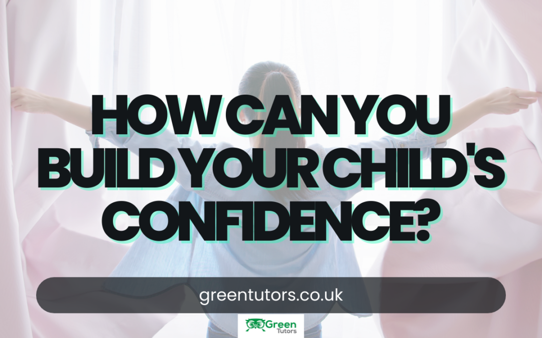 How can you build your child’s confidence?