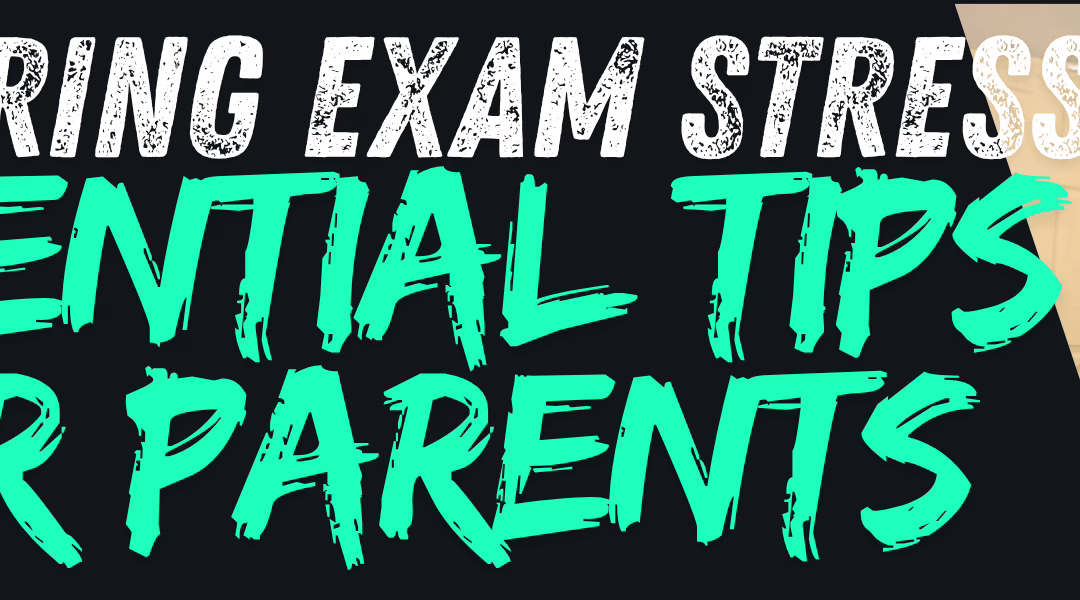 Turning Exam Overwhelm into an Actionable Plan: A Parent’s Guide